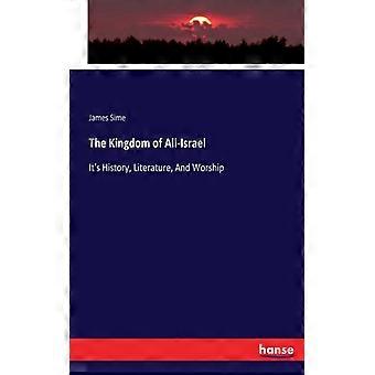 The Kingdom Of All-israelit's History Literature And Worship - James Sime - Paperback - English Book - History
