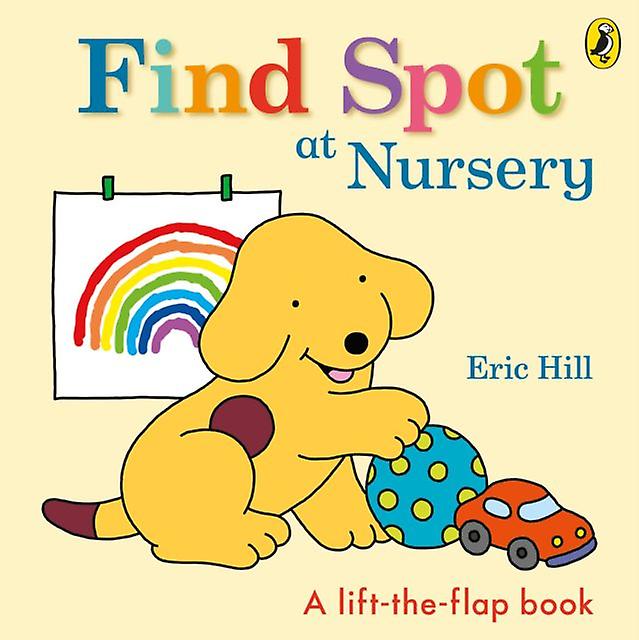 Find Spot At Nursery by Eric Hill Paperback Book