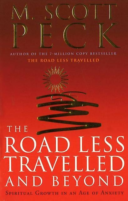 The Road Less Travelled And Beyond by M. Scott Peck Paperback Book