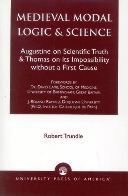 Medieval Modal Logic Science by Robert C. Trundle Paperback Book