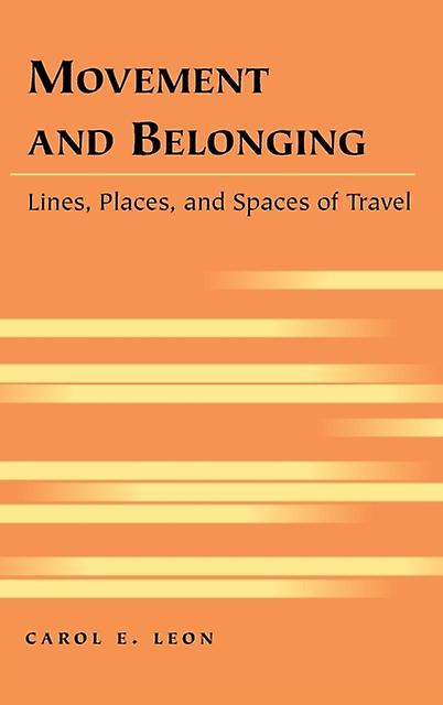 Movement And Belonging by Carol E. Leon Paperback Book