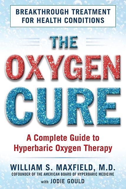 The Oxygen Cure by William S. Maxfield Paperback Book