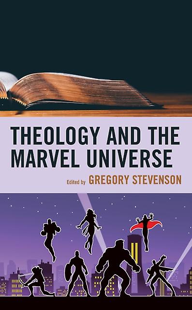 Theology And The Marvel Universe Paperback Book