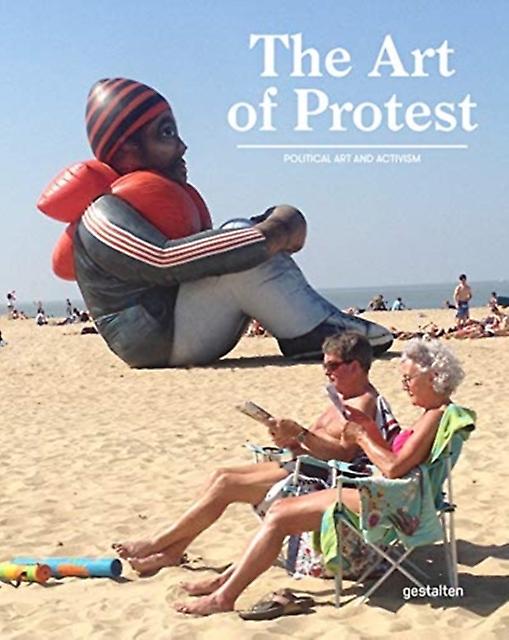 The Art Of Protest Hardback Book