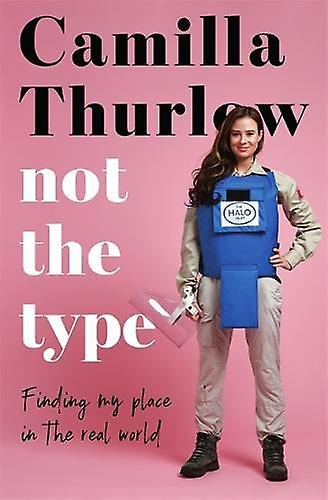 Not The Type by Camilla Thurlow Hardback Book