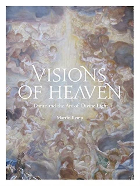 Visions Of Heaven by Martin Kemp Hardback Book