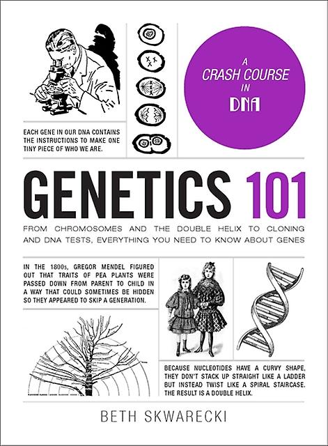 Genetics 101 by Beth Skwarecki Paperback Book