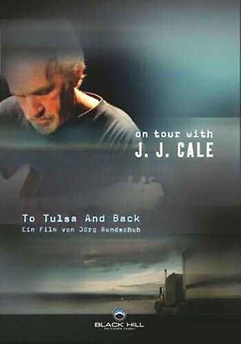 J. J. Cale To Tulsa and Back - On Tour With J. J. Cale DVD (2005) JJ Cale cert - Region 2