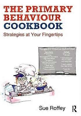 The Primary Behaviour Cookbook