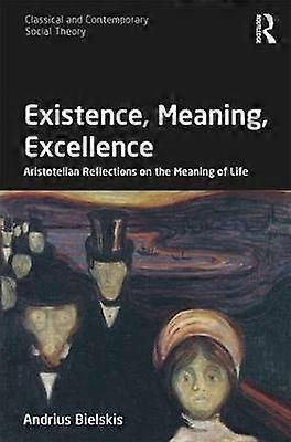 Existence Meaning Excellence