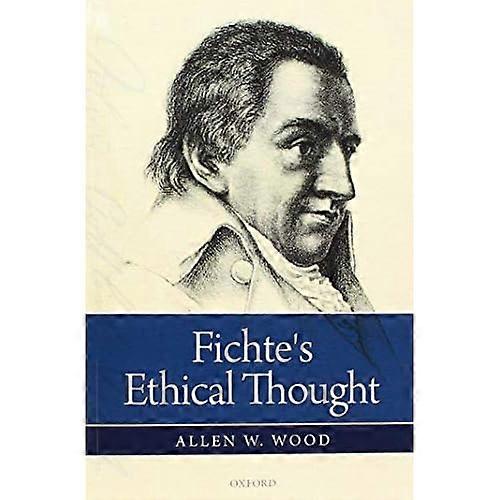 Fichte's Ethical Thought