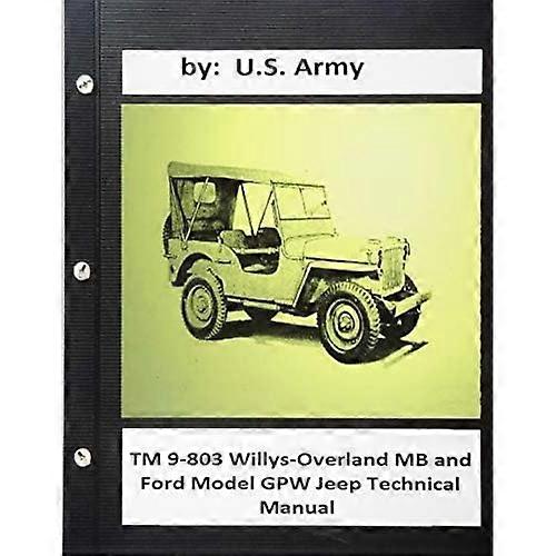 TM 9-803 Willys-Overland MB and Ford Model Gpw Jeep Technical Manual