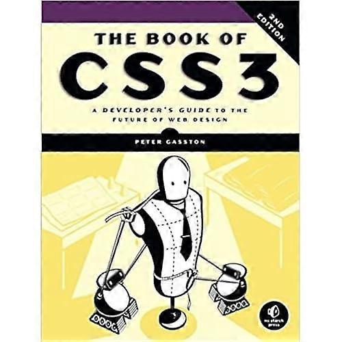 The Book of CSS3: A Developer's Guide to the Future of Web Design
