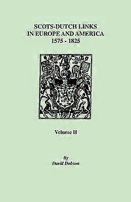 ScotsDutch Links 15751825 Volume II