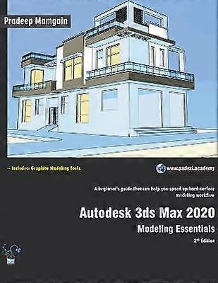 Autodesk 3ds Max 2020 Modeling Essentials Ediția a 2-a