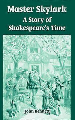 Master Skylark A Story of Shakespeare's Time