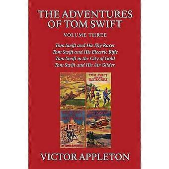 The Adventures of Tom Swift Vol. 3