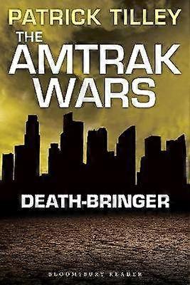 The Amtrak Wars: Death-Bringer