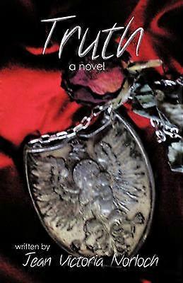 Truth A Novel