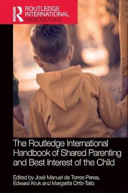 The Routledge International Handbook Of Shared Parenting And Best Interest Of Th Paperback