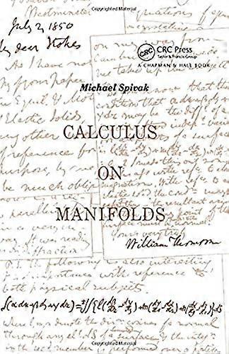Calculus On Manifolds: A Modern Approach To Classical Theorems Of Advanced Calculus