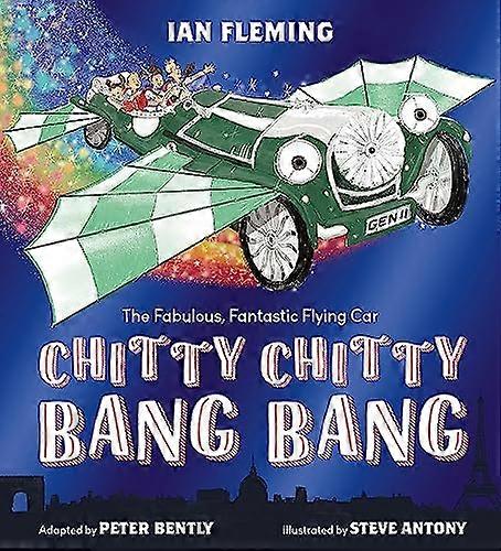 Chitty Chitty Bang Bang: An illustrated childrens classic