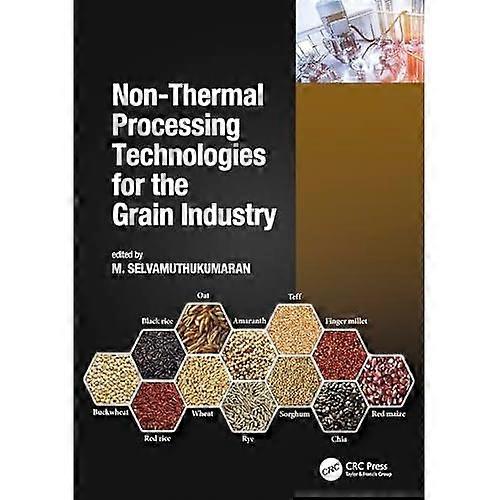 Non-Thermal Processing Technologies for the Grain Industry