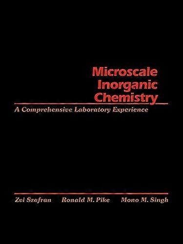 Microscale Inorganic Chemistry: A Comprehensive Laboratory Experience