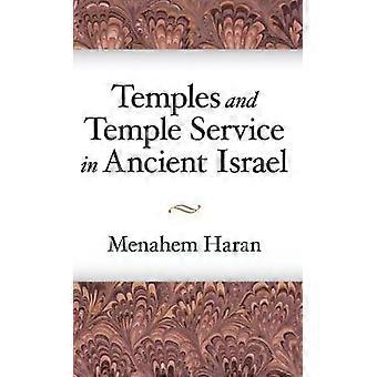 Temples and Temple-Service in Ancient Israel