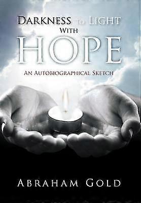 Darkness to Light with Hope An Autobiographical Sketch