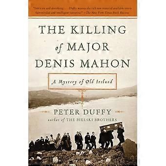 Mordet på major Denis Mahon - Et mysterium om det gamle Irland - Peter Duffy