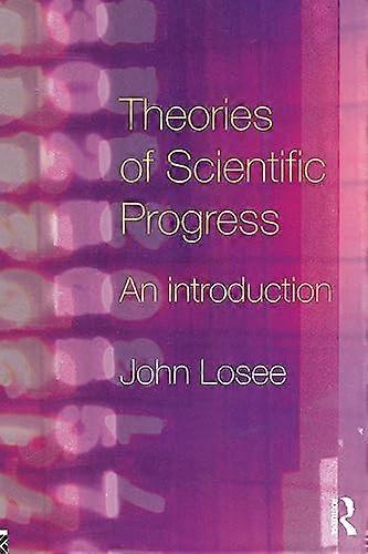 Theories of Scientific Progress: An Introduction