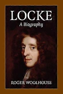 Locke A Biography by Roger University of York Woolhouse Paperback