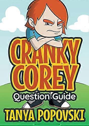 Cranky Corey - Question Guide (Deepening Understanding)