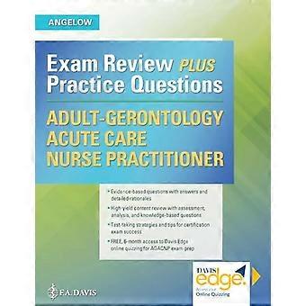 Volwassen-Gerontologie Acute Zorg Nurse Practitioner: Examenbeoordeling Plus Oefenvragen