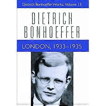 London 1933-1935 (Dietrich Bonhoeffer Werke)
