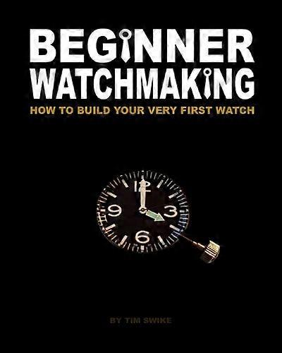 Beginner Watchmaking