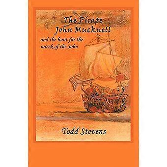 El pirata John Mucknell y la caza del naufragio del John