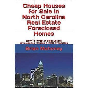 Cheap Houses for Sale in North Carolina Real Estate Foreclosed Homes : How to Invest in Real Estate Wholesaling Houses and REO Properties