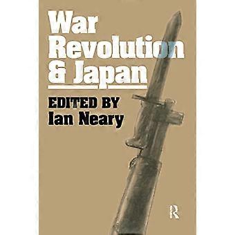 Neary, I: Krieg, Revolution und Japan