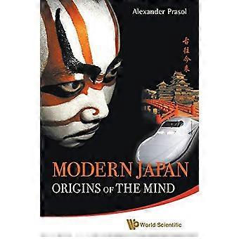 Das moderne Japan: Ursprünge des Geistes: japanische Mentalität und Tradition im heutigen Leben