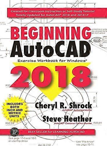 Beginning autocad 2018 exercise workbook