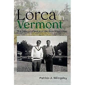 Lorca Vermontissa: espanjalainen runoilija ja hänen amerikkalainen rakastajansa
