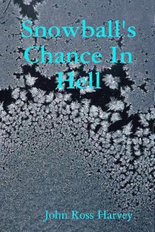 Snowball's Chance in Hell