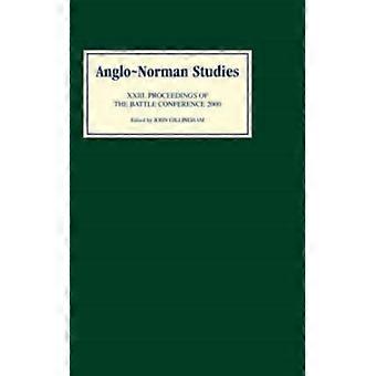 Anglo-norman Studies 23 Proceedings Of The Battle Conference 2000 - Boydell & Brewer Ltd - Hardcover - English Book - History