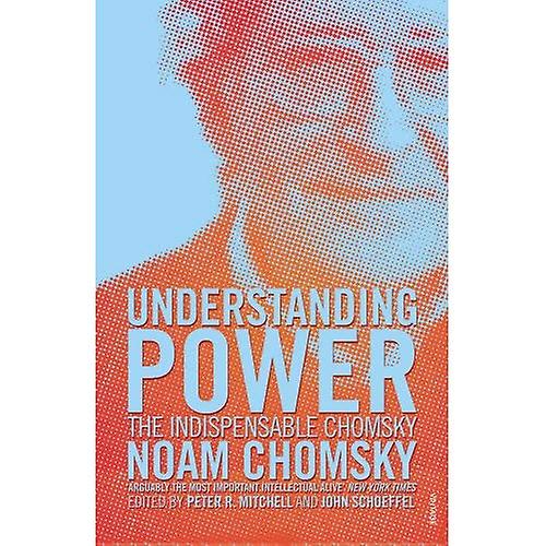 Understanding Power: The Indispensable Chomsky