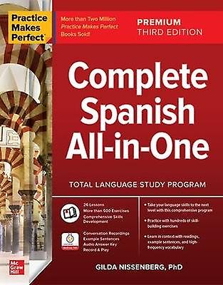 Practice Makes Perfect: Complete Spanish All-in-One Premium Third Edition