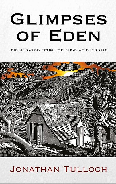 Glimpses Of Eden by Jonathan Tulloch Hardback Book
