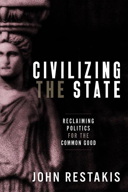 Civilizing The State by John Restakis Paperback Book
