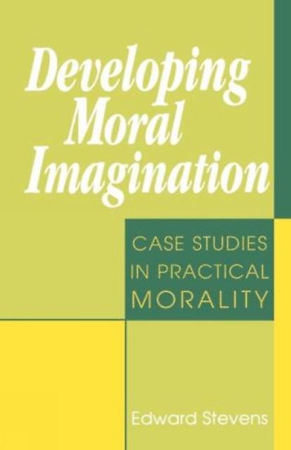 Developing Moral Imagination by Edward Stevens Paperback Book